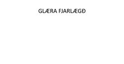Thorsil-glaera-fjarlaegd